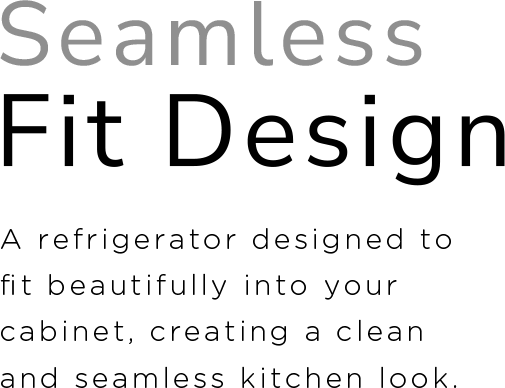 Seamless Fit Design
